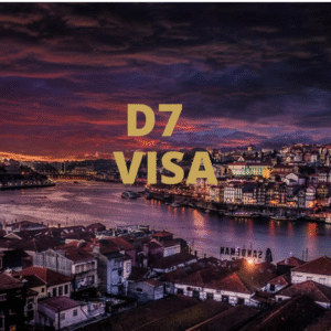 Portugal Retirement D7 Visa